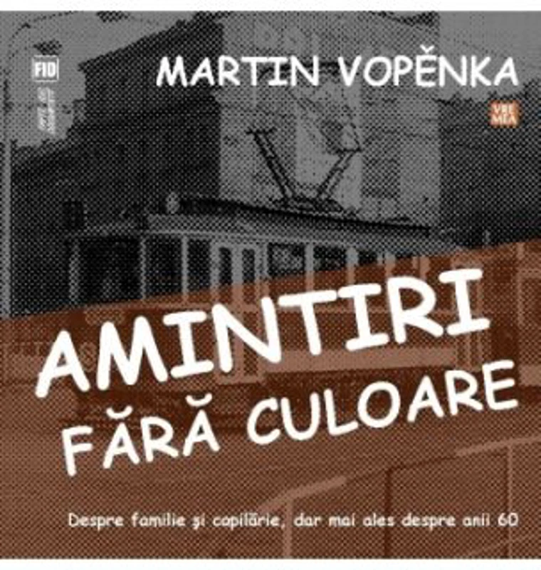 Amintiri fara culoare - Martin Vopenka