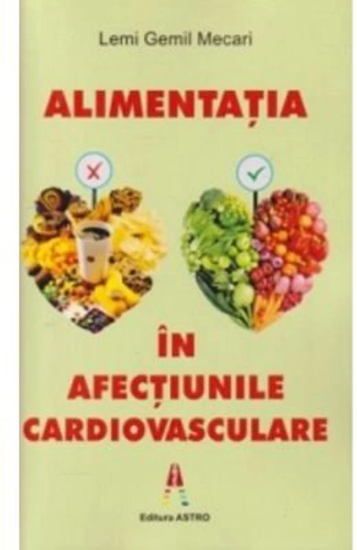 Alimentatia in afectiunile cardiovasculare - Lemi Gemil Mecari