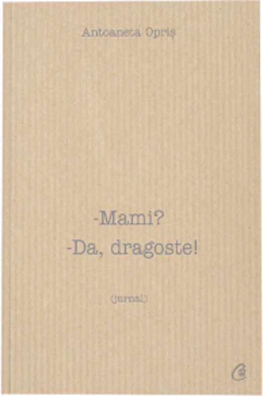 Mami? Da, dragoste! - Antoaneta Opris
