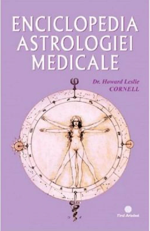 Enciclopedia astrologiei medicale - Dr. Howard Leslie Cornell
