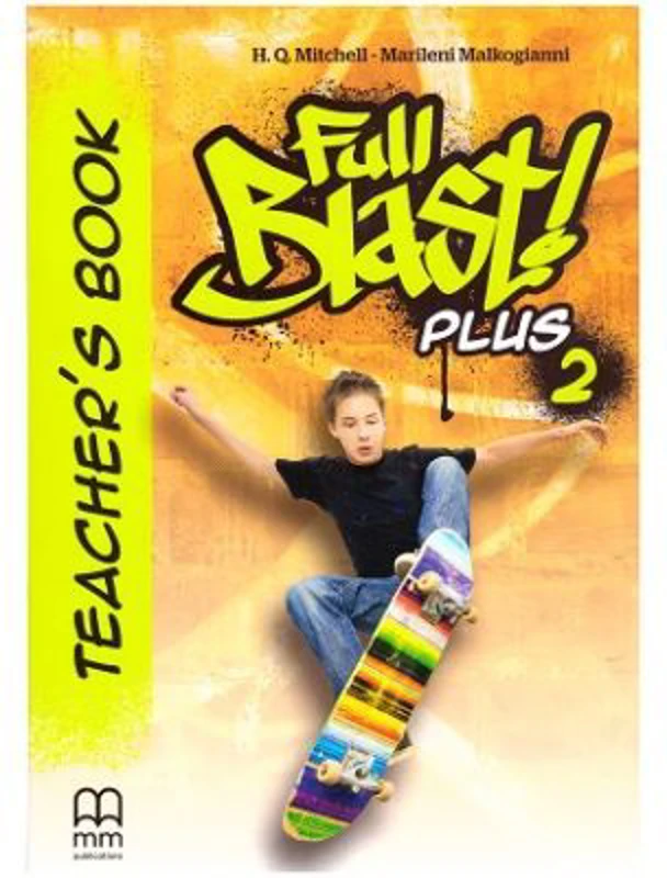 Full Blast Plus 2 Teacher's book - H. Q. Mitchell, Marileni Malkogianni