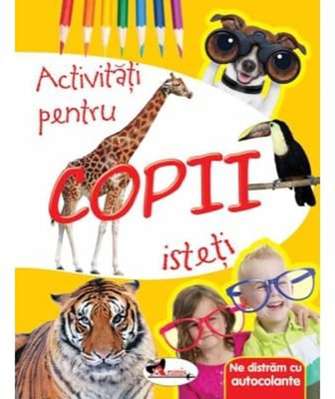 Ne distram cu autocolante. Activitati pentru copii isteti