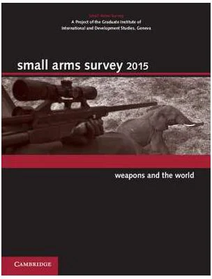 Small Arms Survey 2015: Weapons and the World