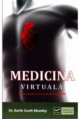 Medicina Virtuala - O noua dimensiune in vindecarea energetica (Keith Scott Mumby)
