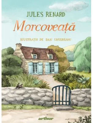 Morcoveata - Jules Renard. Ilustratii de Dan Ungureanu