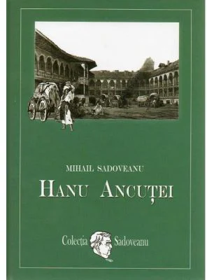 Hanu Ancutei - Mihail Sadoveanu