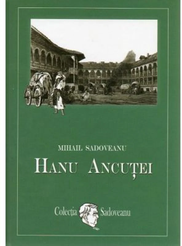 Hanu Ancutei - Mihail Sadoveanu