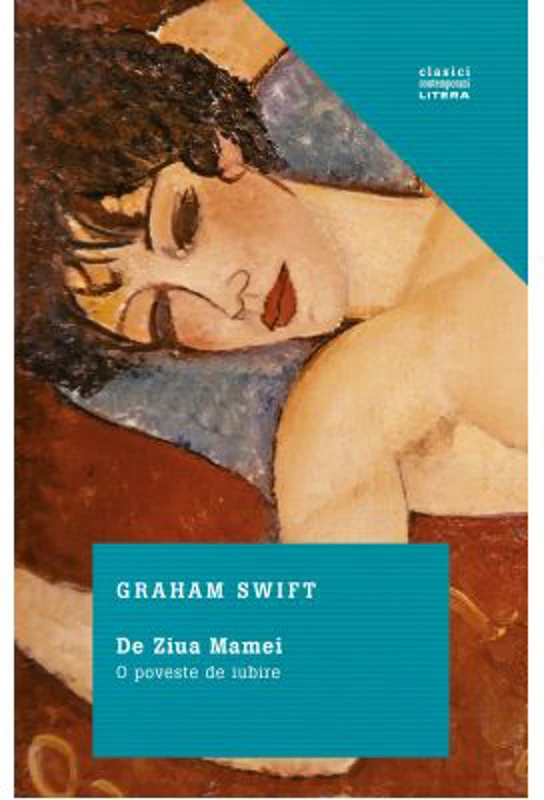 De ziua Mamei. O poveste de iubire - Graham Swift