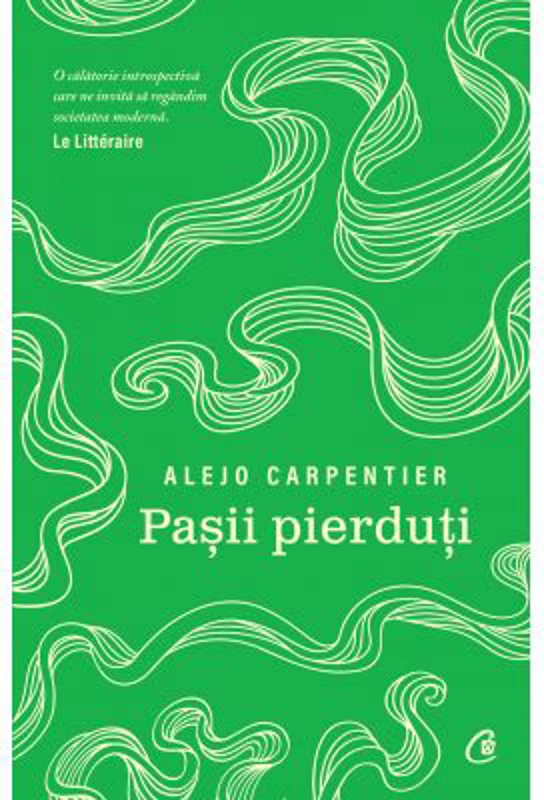 Pasii pierduti - Alejo Carpentier