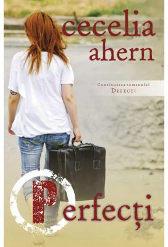 Perfecti. Volumul 2, seria Defecti - Cecelia Ahern