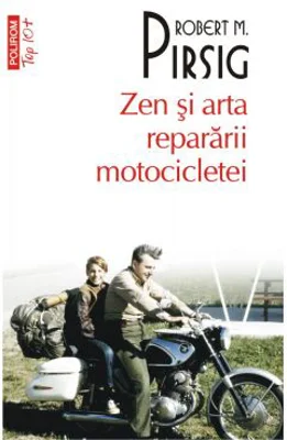 Zen si arta repararii motocicletei - Robert Pirsig