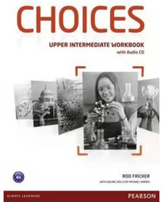 Choices Upper Intermediate Workbook with Audio CD Pack - Rod Fricker