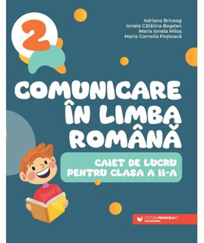 Comunicare in limba romana. Caiet de lucru pentru clasa a 2-a - Adriana Briceag