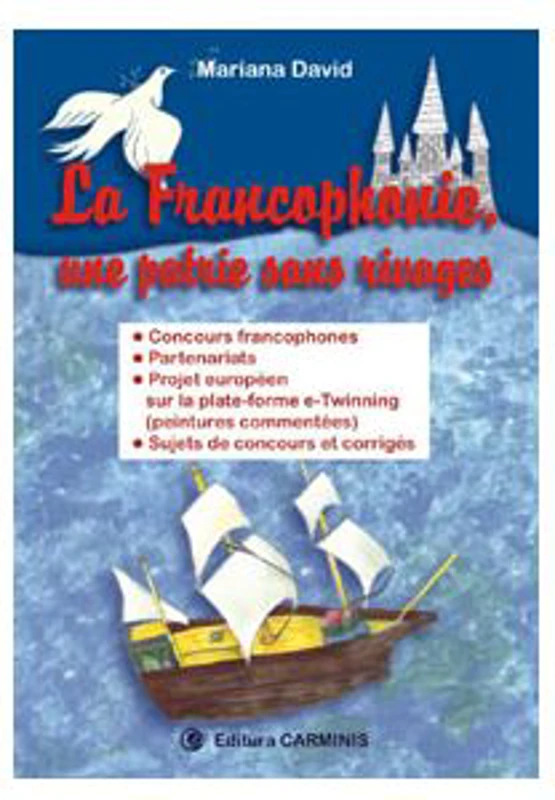 La francophonie, une patrie sans rivages - Mariana David