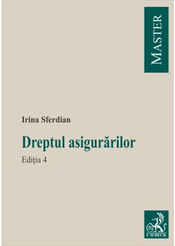 Dreptul asigurarilor. Editia 4 - Irina Sferdian