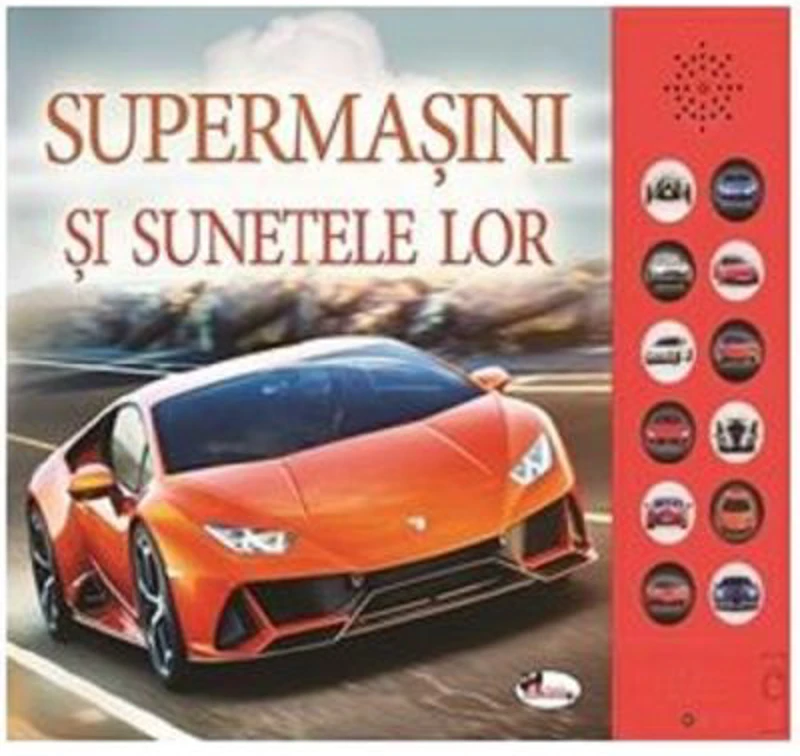 Supermasini si sunetele lor. Carte cu sunete - A. C. Pinnington