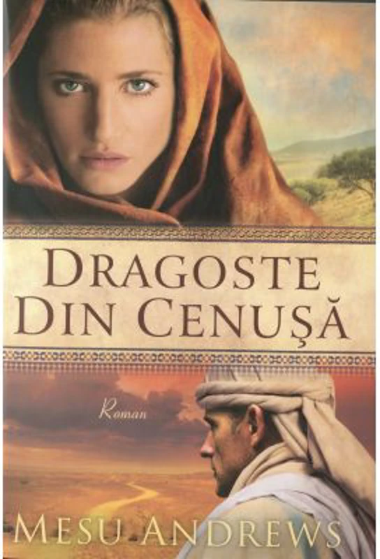 Dragoste din cenusa. Seria Comorile dragostei Sale 1 - Mesu Andrews