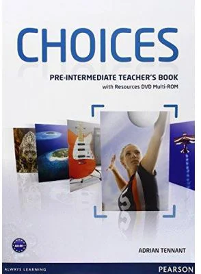 Choices Pre-Intermediate Teacher's Book and Multi-ROM Pack - Adrian Tennant