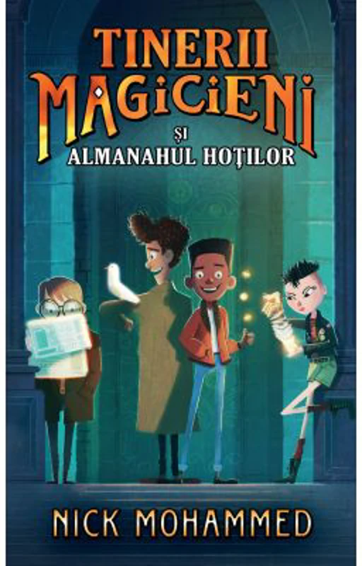Tinerii magicieni si almanahul hotilor - Nick Mohammed