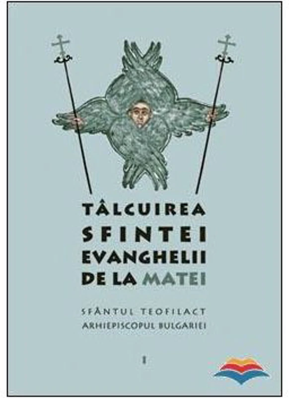 Talcuirea Sfintei Evanghelii de la Matei - sf. Teofilact al Bulgariei