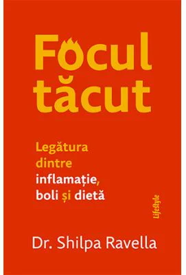 Focul tacut - Dr. Shilpa Ravella