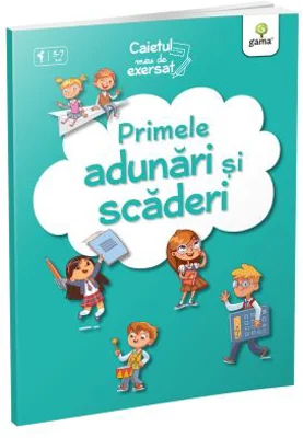 Caietul meu de exersat. Primele adunari si scaderi