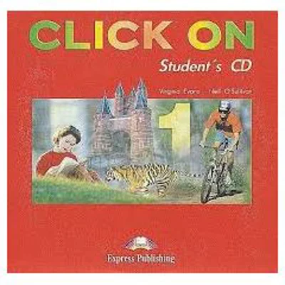 Curs limba Engleza Click On 1 Audio CD elev - Virginia Evans, Neil O’Sullivan