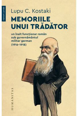 Memoriile unui tradator - Lupu C. Kostaki