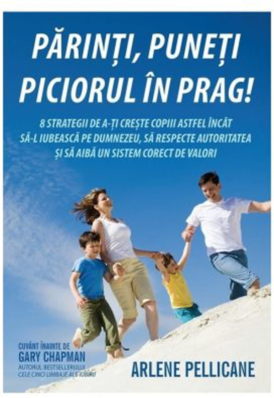 Parinti, puneti piciorul in prag! - Arlene Pellicane