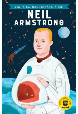 Viata extraordinara a lui Neil Armstrong - Martin Howard