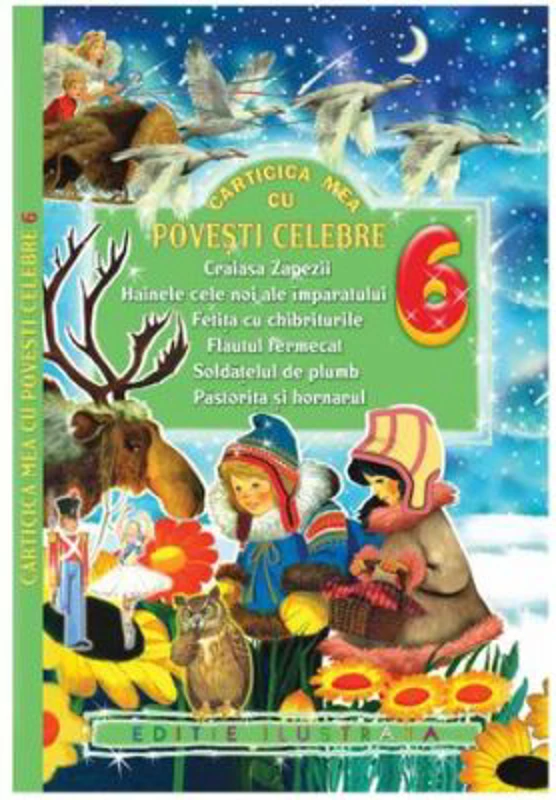 Carticica mea cu Povesti Celebre. Numarul 6