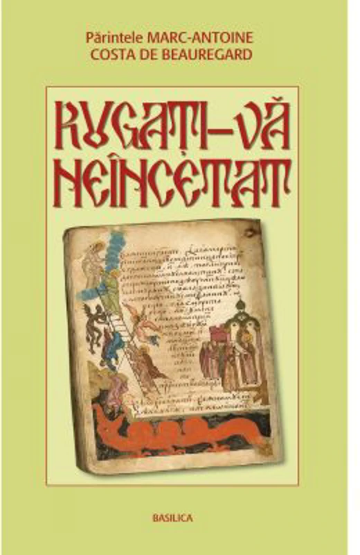Rugati-va neincetat - Preot Marc-Antoine Costa de Beauregard