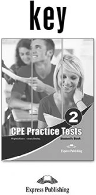 Teste limba engleza CPE Practice Tests 2 Cheie - Virginia Evans, Jenny Dooley