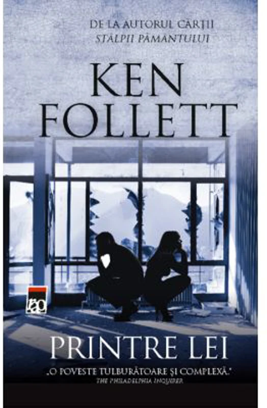 Printre lei. Reeditare - Ken Follett