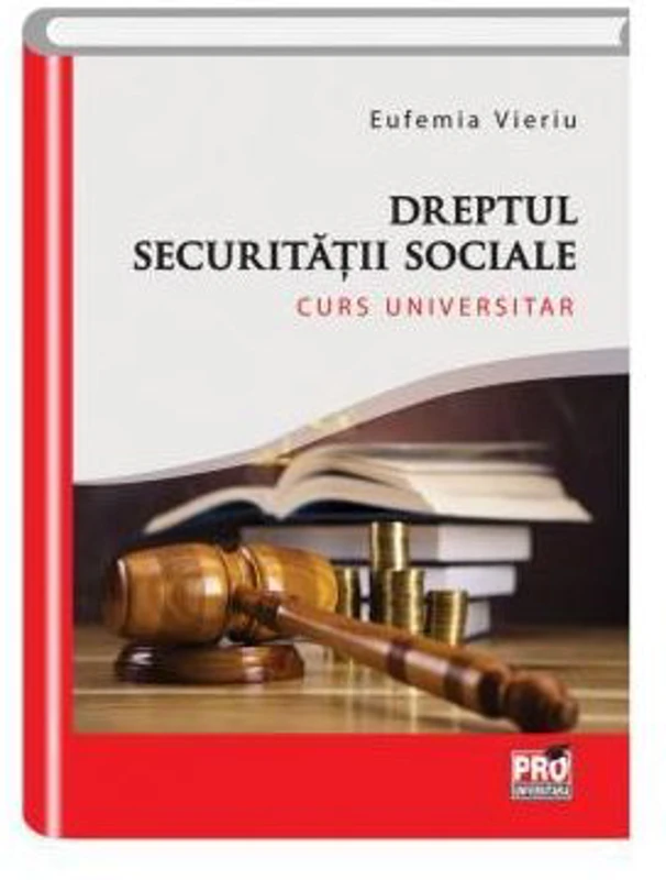 Dreptul securitatii sociale - Eufemia Vieriu