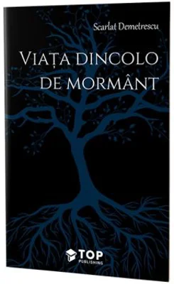 Viata dincolo de mormant - Scarlat Demetrescu