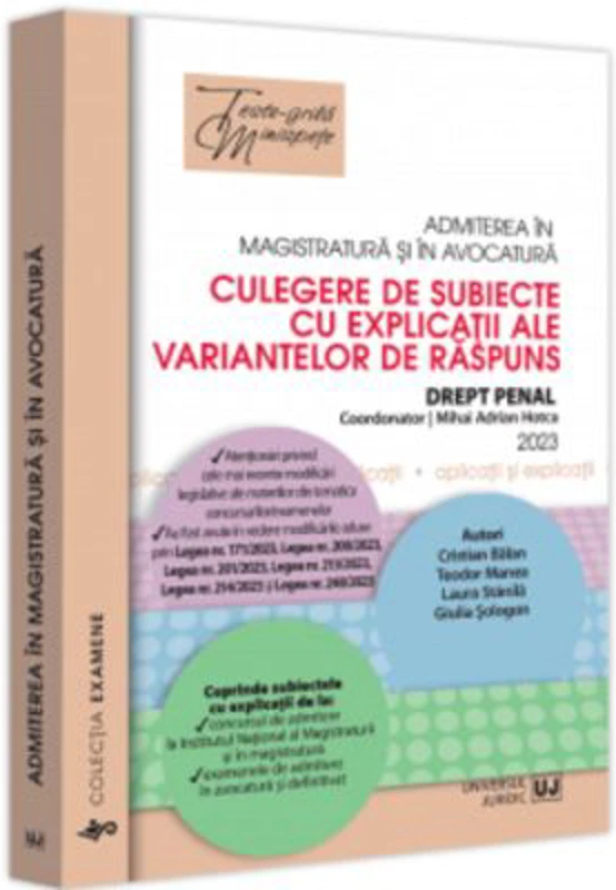 Admiterea in magistratura si in avocatura. Culegere de subiecte cu explicatii ale variantelor de raspuns
Drept penal. Editia a 5-a