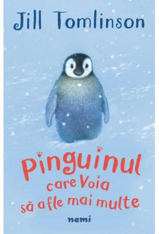 Pinguinul care voia sa afle mai multe - Jill Tomlinson