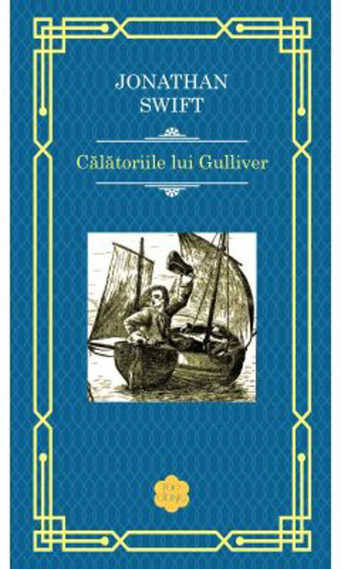 Calatoriile lui Gulliver - Jonathan Swift