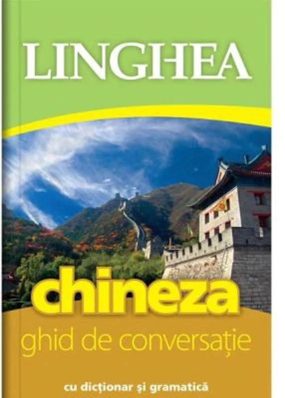 Chineza. Ghid de conversatie roman-chinez cu dictionar si gramatica