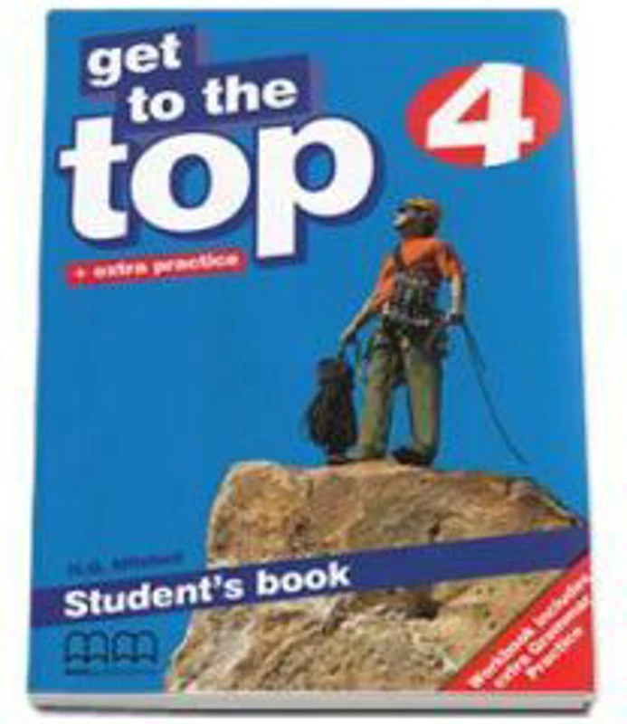 Get to the Top Student Book with Extra Practice level 4 - H. Q. Mitchell