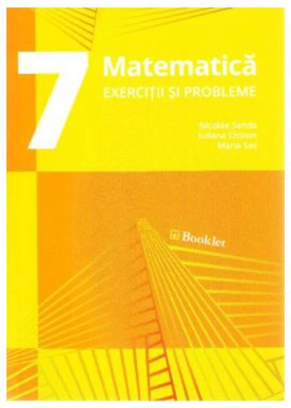 Matematica, exercitii si probleme pentru clasa a 7-a. Editia 3 - Nicolae Sanda