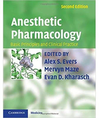 Anesthetic Pharmacology 2 Part Hardback Set: Basic Principles and Clinical Practice - Alex S. Evers MD, Mervyn Maze, Evan D. Kharasch