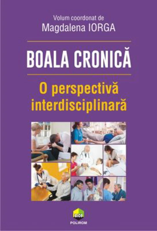 Boala cronica. O perspectiva interdisciplinara - Magdalena Iorga