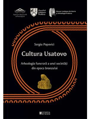 Cultura Usatovo. Arheologia funerara a unei societati din Epoca Bronzului