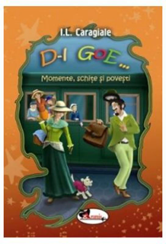 D-l Goe. Momente, schite si povesti (ilustrata)