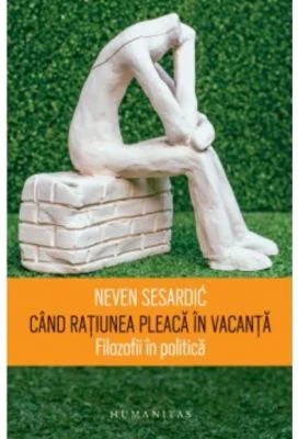 Cand ratiunea pleaca in vacanta