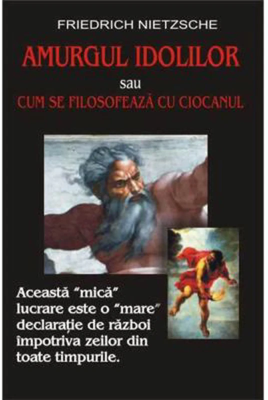 Amurgul idolilor – Friedrich Nietzsche