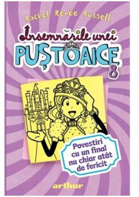 Insemnarile unei pustoaice 8. Povestiri cu un final nu chiar atat de fericit - Rachel Renee Russell