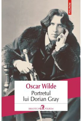 Portretul lui Dorian Gray. Editia 2018 - Oscar Wilde